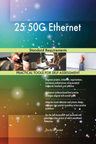 Title: 25 50G Ethernet Standard Requirements, Author: Gerardus Blokdyk