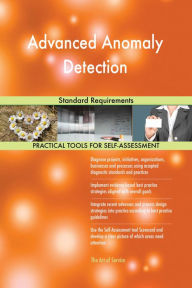 Title: Advanced Anomaly Detection Standard Requirements, Author: Gerardus Blokdyk