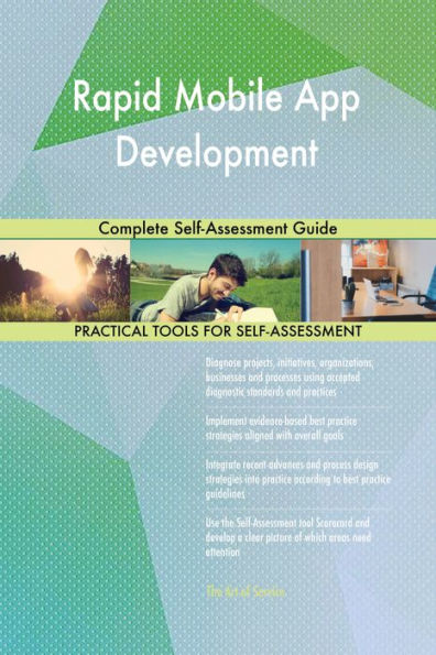 Rapid Mobile App Development Complete Self-Assessment Guide