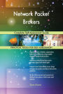 Network Packet Brokers Complete Self-Assessment Guide