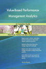 Value-Based Performance Management Analytics A Complete Guide