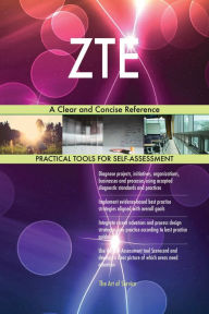 Title: ZTE A Clear and Concise Reference, Author: Gerardus Blokdyk