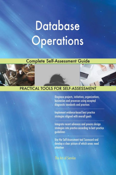 Database Operations Complete Self-Assessment Guide
