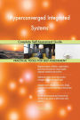 Hyperconverged Integrated Systems Complete Self-Assessment Guide