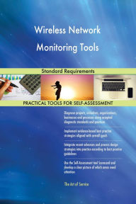 Title: Wireless Network Monitoring Tools Standard Requirements, Author: Gerardus Blokdyk