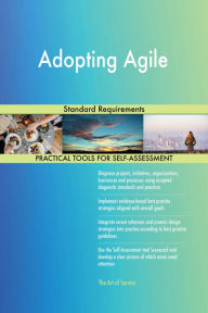 Title: Adopting Agile Standard Requirements, Author: Gerardus Blokdyk