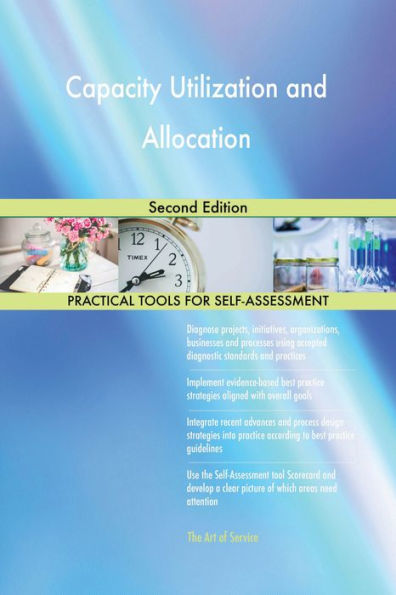 Capacity Utilization and Allocation Second Edition