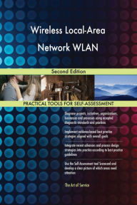 Title: Wireless Local-Area Network WLAN Second Edition, Author: Gerardus Blokdyk