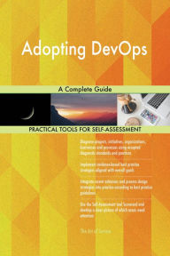 Title: Adopting DevOps A Complete Guide, Author: Gerardus Blokdyk