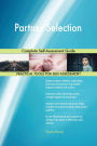 Partner Selection Complete Self-Assessment Guide