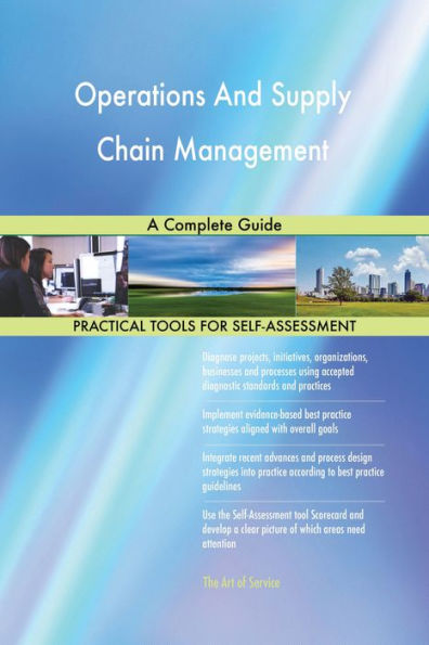 Operations And Supply Chain Management A Complete Guide