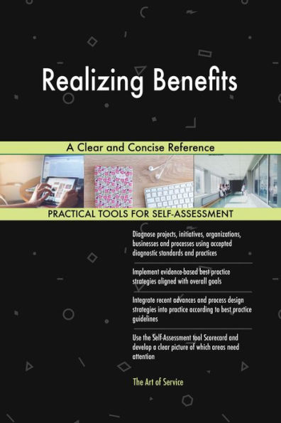Realizing Benefits A Clear and Concise Reference