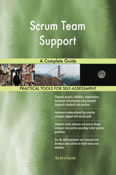 Scrum Team Support A Complete Guide