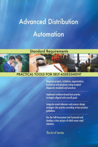 Title: Advanced Distribution Automation Standard Requirements, Author: Gerardus Blokdyk