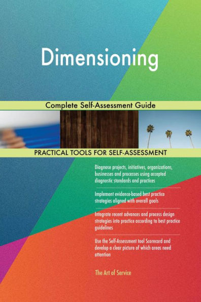 Dimensioning Complete Self-Assessment Guide