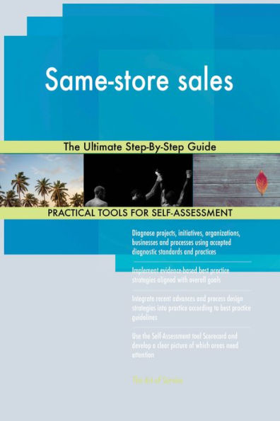 Same-store sales The Ultimate Step-By-Step Guide
