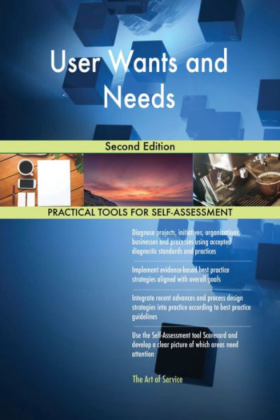 User Wants and Needs Second Edition