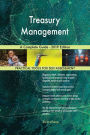 Treasury Management A Complete Guide - 2019 Edition