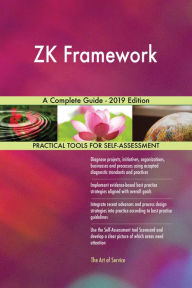 Title: ZK Framework A Complete Guide - 2019 Edition, Author: Gerardus Blokdyk