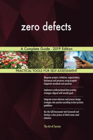 Title: zero defects A Complete Guide - 2019 Edition, Author: Gerardus Blokdyk