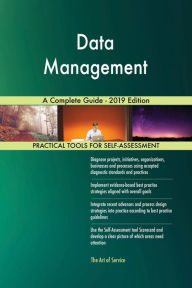 Title: Data Management A Complete Guide - 2019 Edition, Author: Gerardus Blokdyk