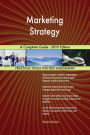 Marketing Strategy A Complete Guide - 2019 Edition