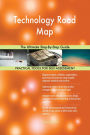 Technology Road Map The Ultimate Step-By-Step Guide