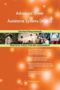 Title: Advanced Driver Assistance Systems (ADAS) Standard Requirements, Author: Gerardus Blokdyk