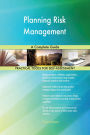 Planning Risk Management A Complete Guide