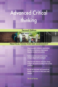 Title: Advanced Critical thinking Second Edition, Author: Gerardus Blokdyk