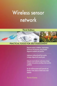 Title: Wireless sensor network Third Edition, Author: Gerardus Blokdyk