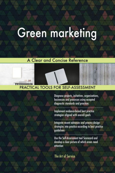 Green marketing A Clear and Concise Reference