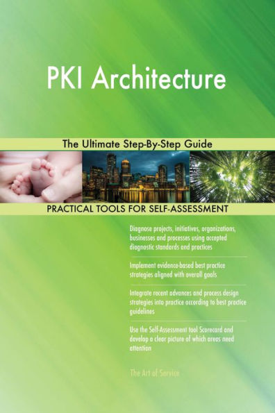 PKI Architecture The Ultimate Step-By-Step Guide