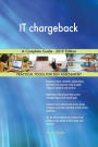 IT chargeback A Complete Guide - 2019 Edition