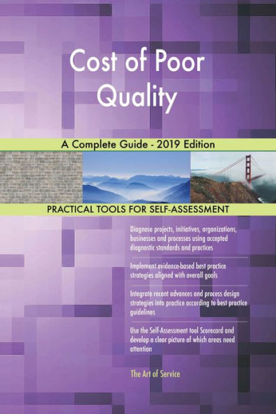 Cost of Poor Quality A Complete Guide - 2019 Edition