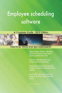Employee scheduling software A Complete Guide - 2019 Edition