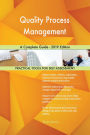 Quality Process Management A Complete Guide - 2019 Edition