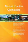 Dynamic Creative Optimization A Complete Guide - 2019 Edition