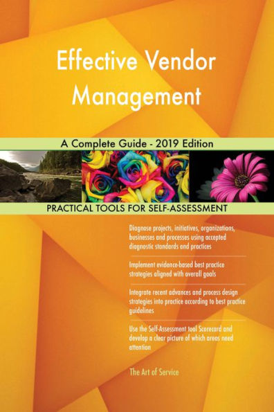 Effective Vendor Management A Complete Guide - 2019 Edition