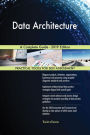 Data Architecture A Complete Guide - 2019 Edition