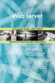 Title: Web server A Complete Guide - 2019 Edition, Author: Gerardus Blokdyk