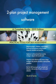 Title: 2-plan project management software A Complete Guide - 2019 Edition, Author: Gerardus Blokdyk