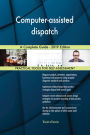 Computer-assisted dispatch A Complete Guide - 2019 Edition