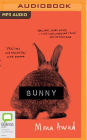 Bunny: A Novel