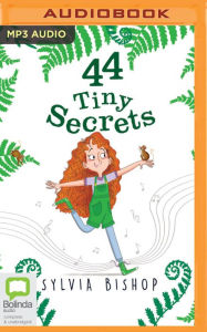 Title: 44 Tiny Secrets, Author: Sylvia Bishop