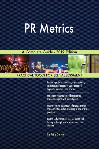PR Metrics A Complete Guide - 2019 Edition