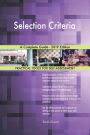 Selection Criteria A Complete Guide - 2019 Edition