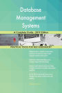 Database Management Systems A Complete Guide - 2019 Edition