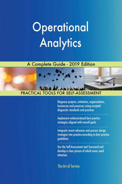 Operational Analytics A Complete Guide - 2019 Edition by Gerardus ...