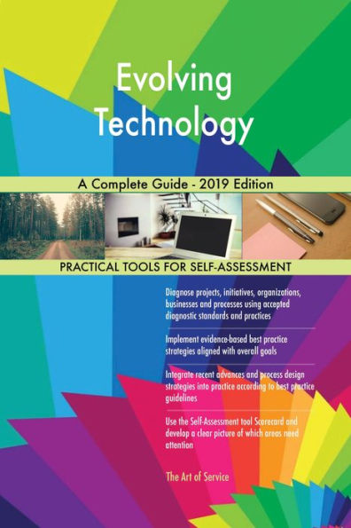Evolving Technology A Complete Guide - 2019 Edition